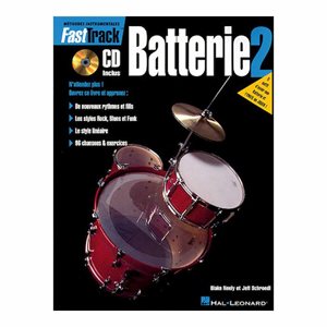 LIVRE DE BATTERIE FAST TRACK VOL. 2 A / CD HAL LEONARD